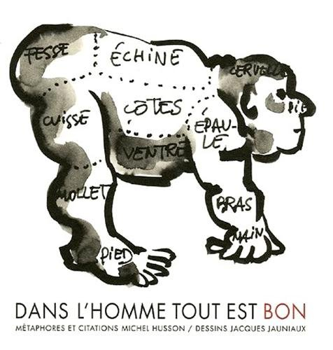 Dans l'homme tout est bon : métaphores et citations
