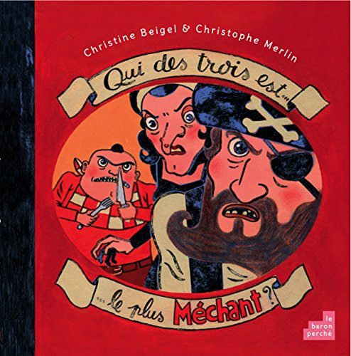 Qui des trois est... le plus méchant ?