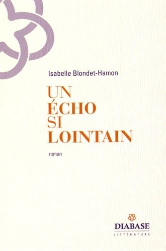 Un écho si lointain