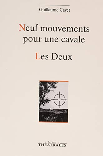 Neuf mouvements pour une cavale. Les deux