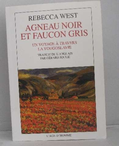 Agneau noir et faucon gris : un voyage à travers la Yougoslavie