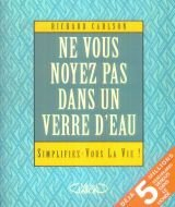 ne vous noyez pas dans un verre d'eau