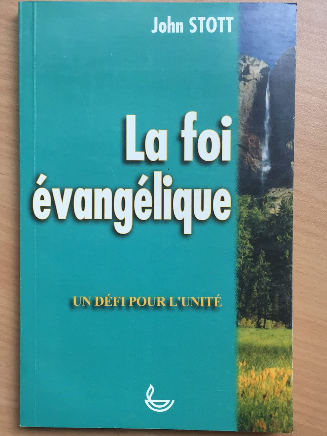 La foi évangélique : Un défi pour l'unité