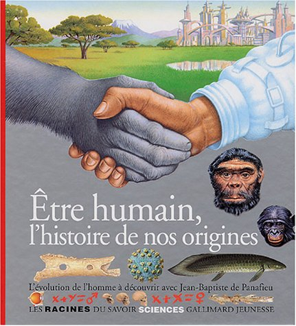 Etre humain, l'histoire de nos origines...