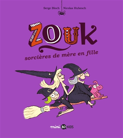 Zouk. Vol. 7. Sorcières de mère en fille