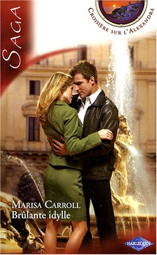 Croisière sur l'Alexandra. Vol. 4. Brûlante idylle