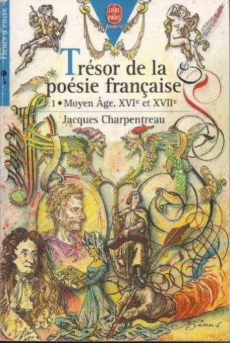 tresor de la poesie francaise. tome 1, xvi-xviième siècle