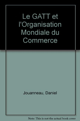 Le GATT et l'organisation mondiale du commerce