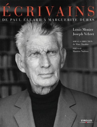 Ecrivains : de Paul Eluard à Marguerite Duras