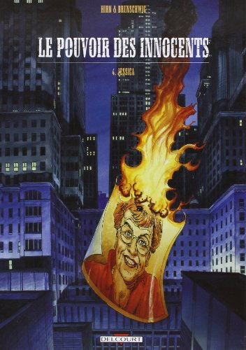 Le pouvoir des innocents. Vol. 4. Jessica