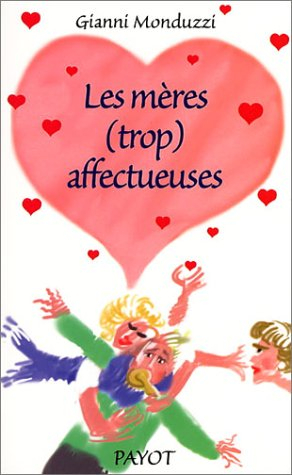 Les mères (trop) affectueuses