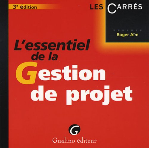 L'essentiel de la gestion de projet