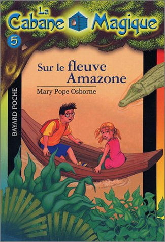 La Cabane magique, numéro 5 : Sur le fleuve Amazone