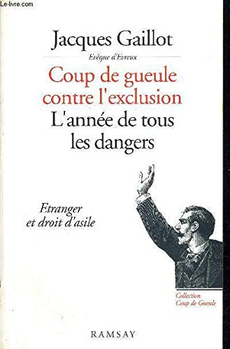 L'année de tous les dangers : coup de gueule contre l'exclusion