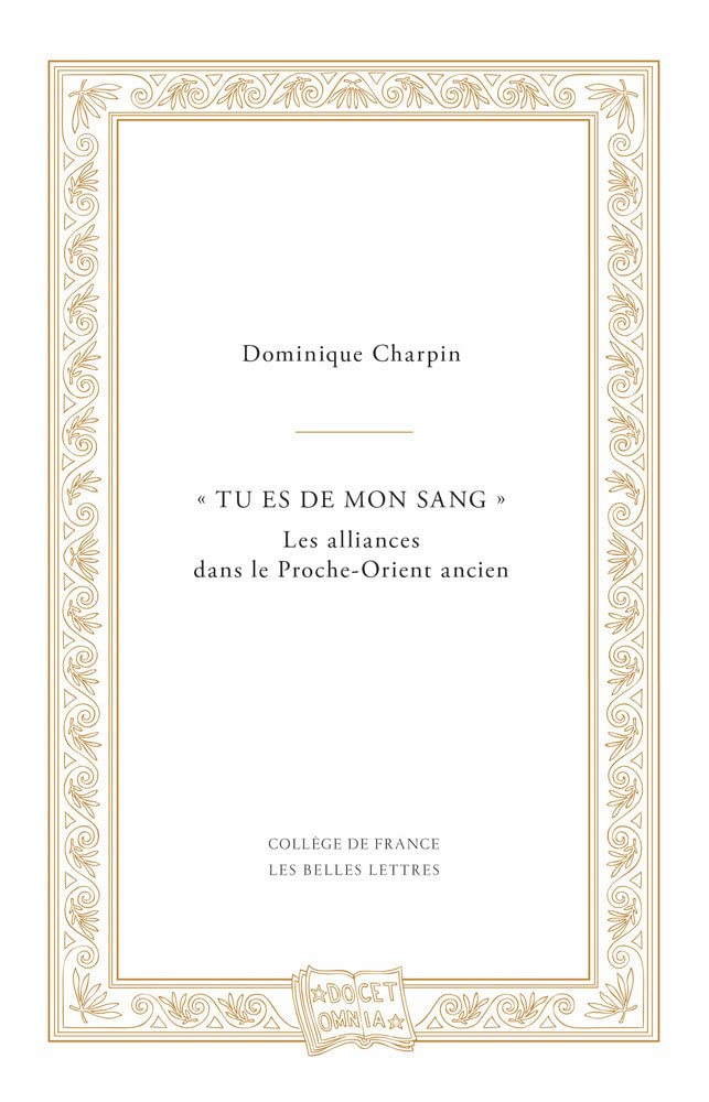 "Tu es de mon sang" : les alliances dans le Proche-Orient ancien