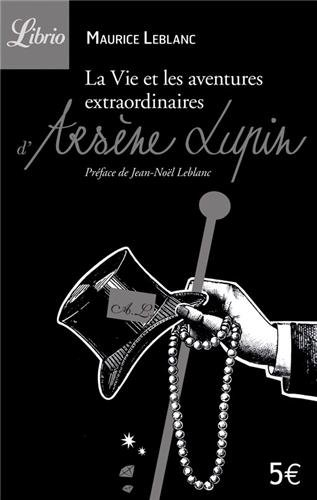La vie et les aventures d'Arsène Lupin