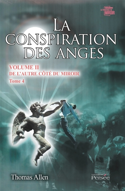 La conspiration des anges Volume II Tome 4