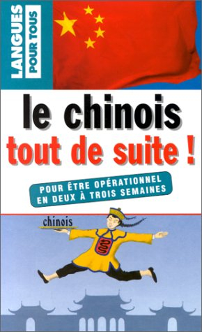 le chinois tout de suite