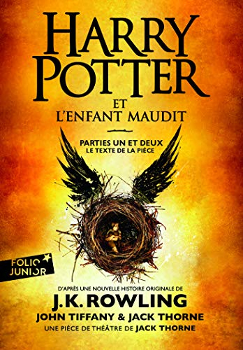 Harry Potter. Harry Potter et l'enfant maudit : parties un et deux : le texte de la pièce