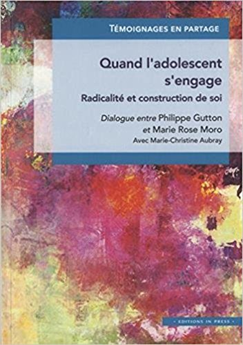 Quand l'adolescent s'engage : radicalité et construction de soi