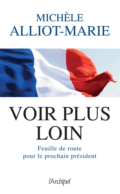 Voir plus loin : feuille de route pour le prochain président