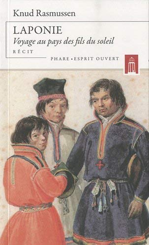 Laponie : voyage au pays des fils du Soleil