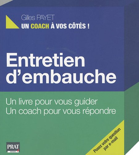 Entretien d'embauche : un livre pour vous guider, un coach pour vous répondre