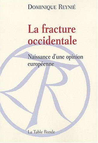 La fracture occidentale : naissance d'une opinion européenne