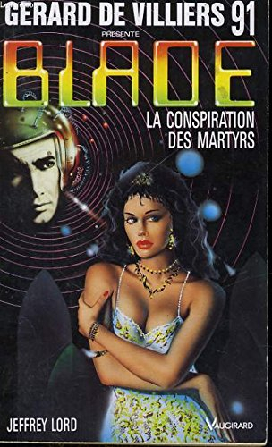 blade 91 : la conspiration des martyrs