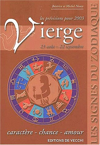 Vierge, 23 août-22 septembre, les prévisions pour 2003 : caractère, chance, amour