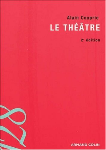 Le théâtre : texte, dramaturgie, histoire