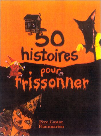 50 histoires pour frissonner