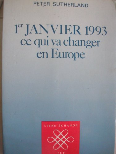 1er janvier 1993, ce qui va changer en Europe