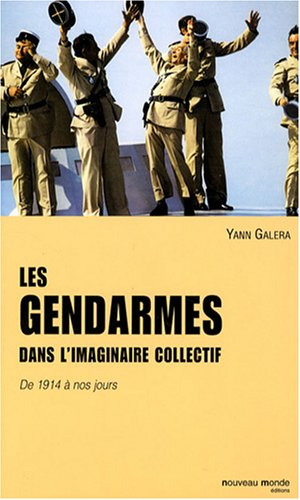 Les gendarmes dans l'imaginaire collectif : de 1914 à nos jours