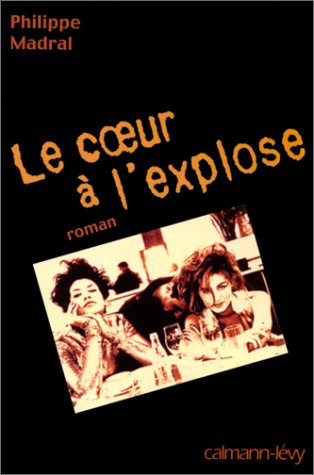 Le coeur à l'explose