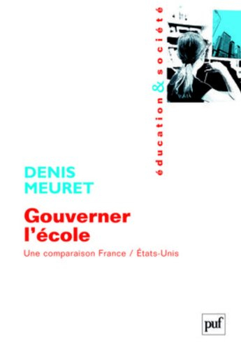 Gouverner l'école : une comparaison France-Etats-Unis