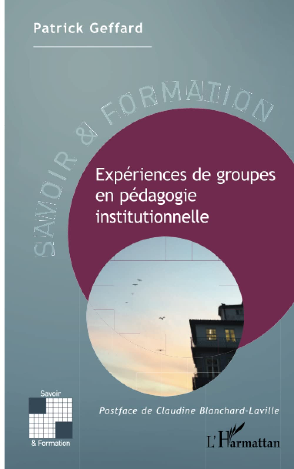 Expériences de groupes en pédagogie institutionnelle