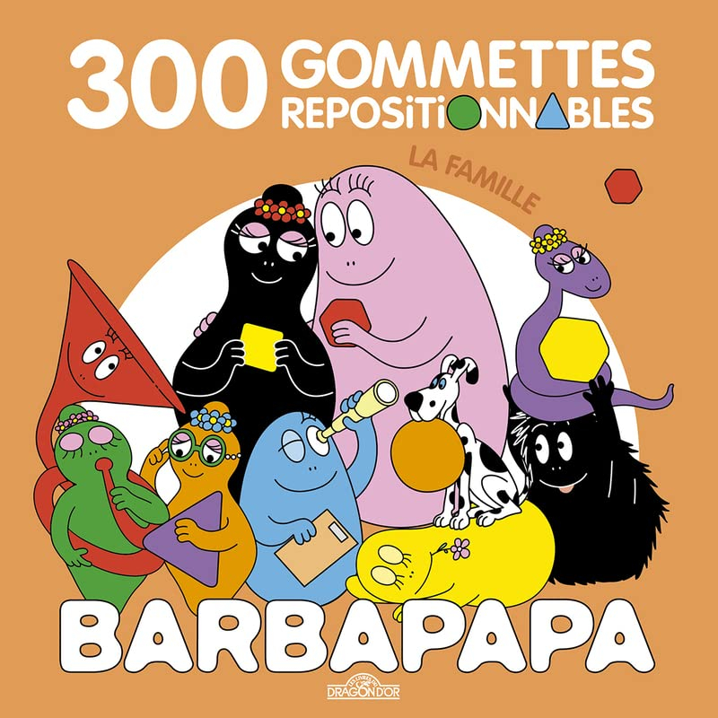 Barbapapa : 300 gommettes repositionnables : La famille