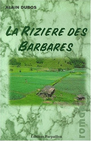 La rizière des barbares