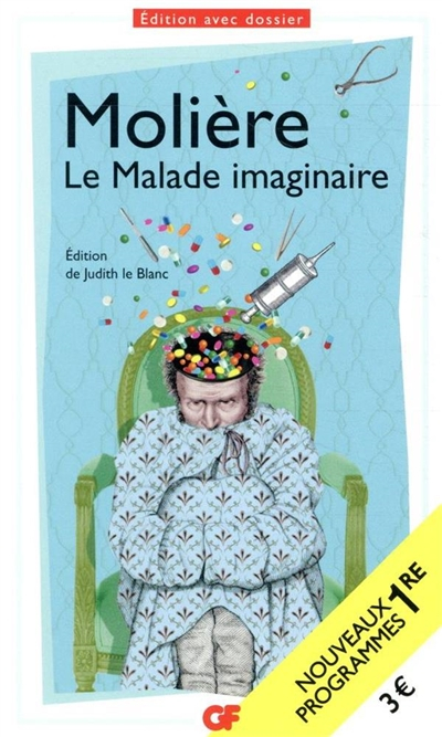 Le malade imaginaire : nouveaux programmes 1re