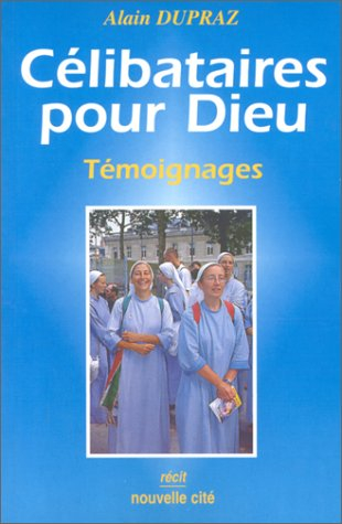 Célibataires pour Dieu : témoignages