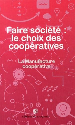 Faire société : le choix des coopératives
