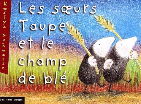 Les soeurs Taupe et le champ de blé