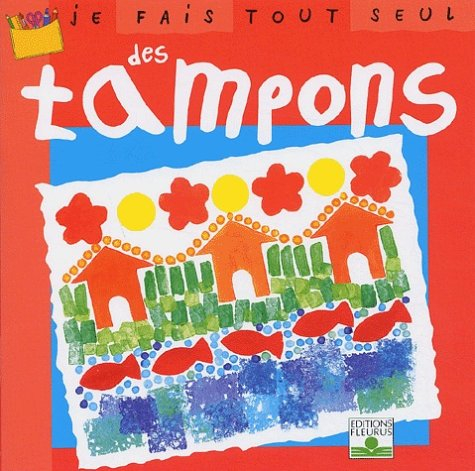 Je fais tout seul des tampons