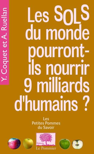 Les sols du monde pourront-ils nourrir 9 milliards d'humains ?