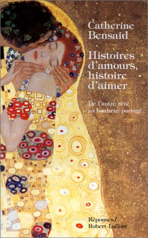 Histoires d'amour, histoire d'aimer : de l'amour rêvé au bonheur partagé