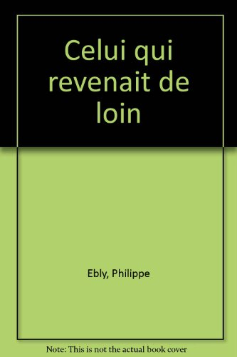 Celui qui revenait de loin