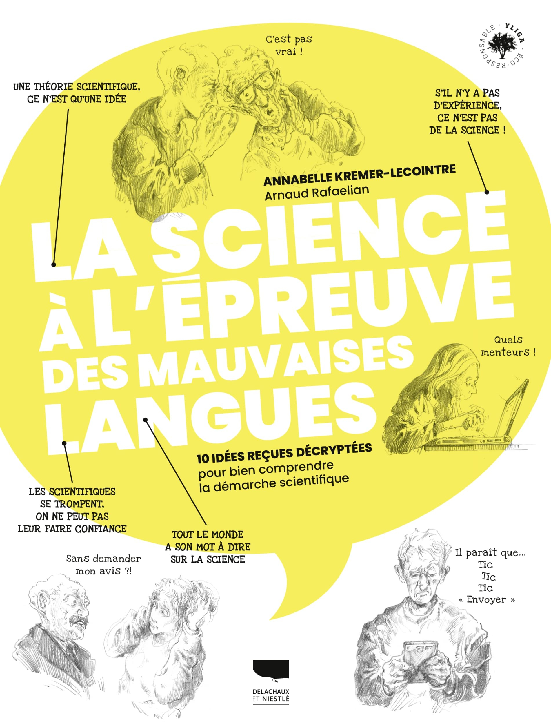La science à l'épreuve des mauvaises langues : 10 idées reçues décryptées pour bien comprendre la dé