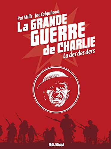 La Grande Guerre de Charlie. Vol. 10. La der des der
