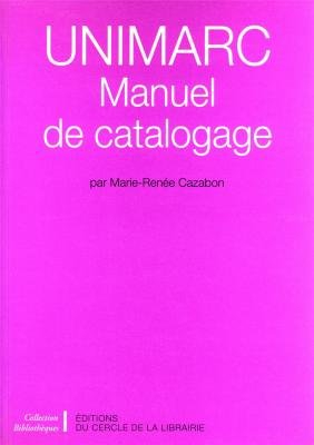 UNIMARC. Manuel de catalogage